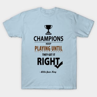 Billie Jean King Tennis player Inspirational Motivational Quotes T-Shirt